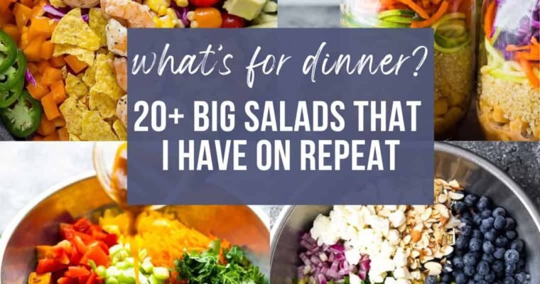 20+ Big Salad Recipes – Sweet Peas and Saffron