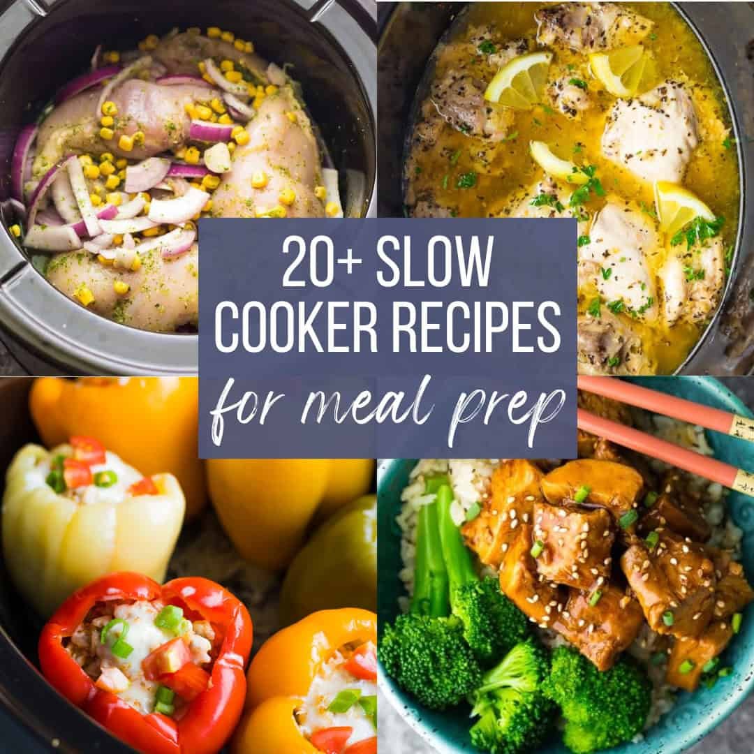 20+ Slow Cooker Meal Prep Recipes